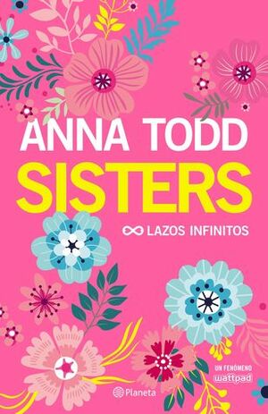 Sisters: Lazos infinitos by Anna Todd