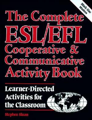 Complete ESL/Efl COOP and Communication Book by Sloan Stephen, Stephen Sloan