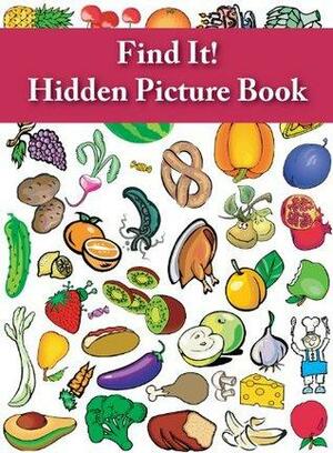 Find It! Hidden Picture Book: Food by Victorine E. Lieske