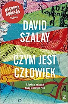 Czym jest człowiek by David Szalay