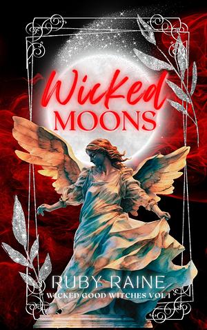 Wicked Moons by Ruby Raine