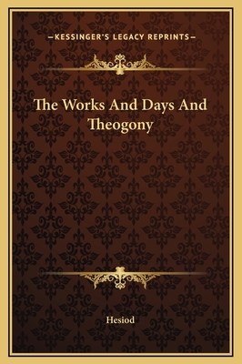 The Works And Days And Theogony by Hesiod