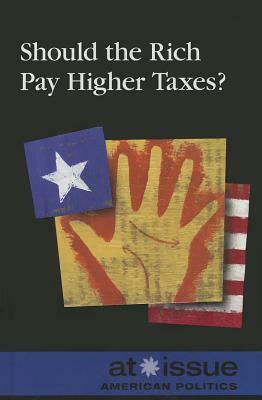 Should the Rich Pay Higher Taxes? by 