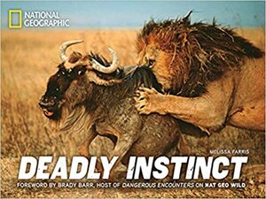 Deadly Instinct by Melissa Farris, Brady Barr