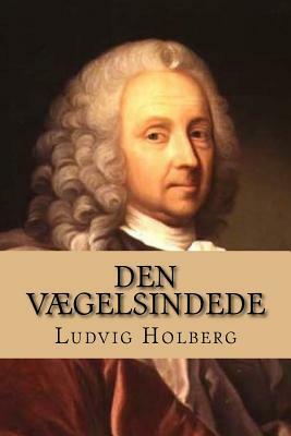 Den Vægelsindede by Ludvig Holberg