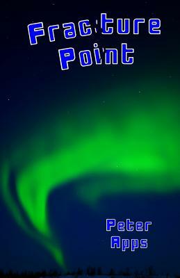 Fracture Point by Peter Apps