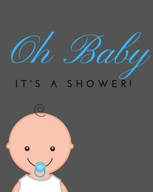 Oh Baby: It's a Shower! by Diane Kurzava