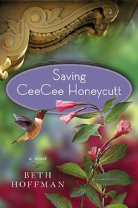 Saving CeeCee Honeycutt by Beth Hoffman