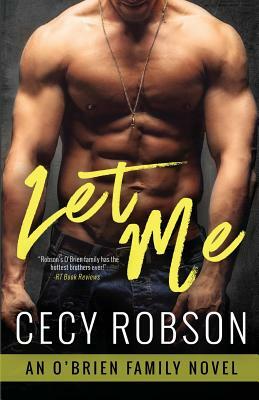 Let Me: An O'Brien Family Novel by Cecy Robson