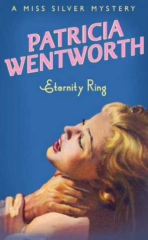 Eternity Ring by Patricia Wentworth