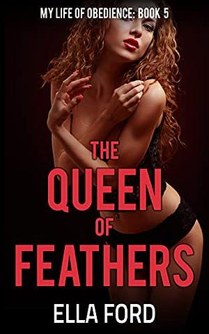 The Queen of Feathers by Ella Ford