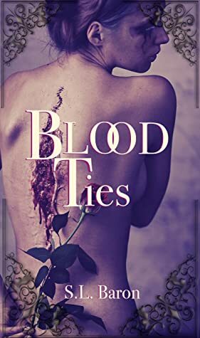 Blood Ties by S.L. Baron