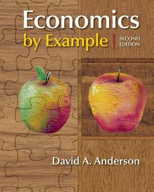 Economics by Example by David A. Anderson