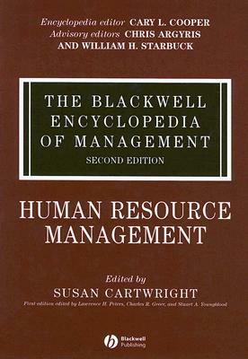 The Blackwell Encyclopedia of Management, Human Resource Management by 