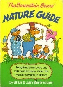 The Berenstain Bears' Nature Guide by Jan Berenstain, Stan Berenstain