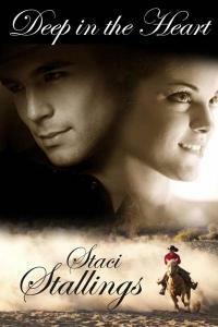 Deep in the Heart by Staci Stallings