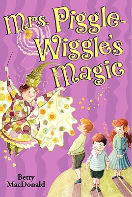 Mrs. Piggle-Wiggle's Magic by Betty MacDonald