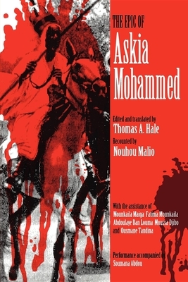 The Epic of Askia Mohammed by Nouhou Malio, Thomas A. Hale