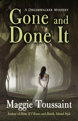 Gone and Done It by Maggie Toussaint