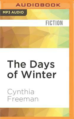 The Days of Winter by Cynthia Freeman