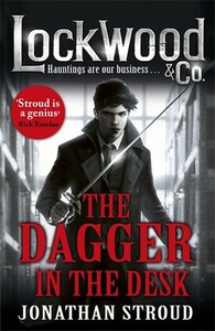 The Dagger in the Desk by Jonathan Stroud