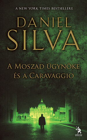 A ​Moszad ügynöke és a Caravaggio by Daniel Silva