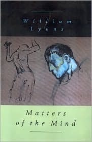 Matters of the Mind by William Lyons