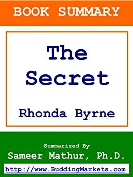 Summary: The Secret by Rhonda Byrne by Sameer Mathur