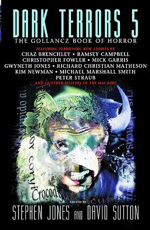 Dark Terrors 5: The Gollancz Book of Horror by Stephen Jones