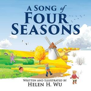 A Song of Four Seasons by Helen H. Wu