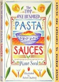 The Top One Hundred Pasta Sauces: Authentic Regional Recipes from Italy by Diane Seed, Robert Budwig