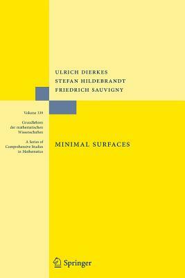 Minimal Surfaces by Ulrich Dierkes