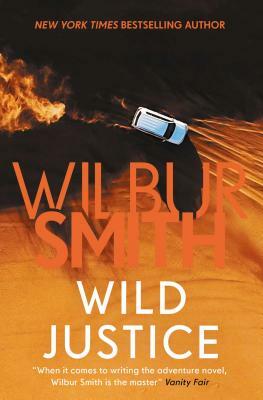 Wild Justice by Wilbur Smith