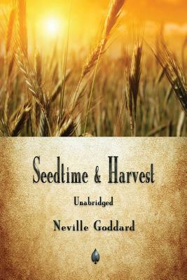 Seedtime and Harvest by Neville Goddard