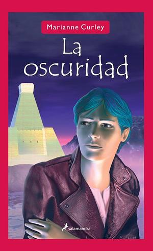 La oscuridad by Marianne Curley