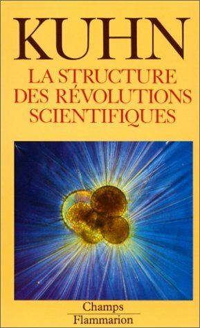 La Structure des révolutions scientifiques by Thomas S. Kuhn, Laure Meyer