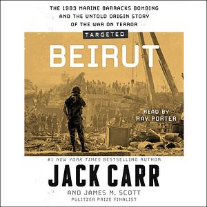 Targeted: Beirut  by Jack Carr, James M. Scott