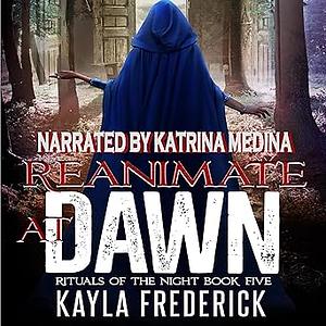 Reanimate at Dawn by Kayla Krantz, Kayla Frederick