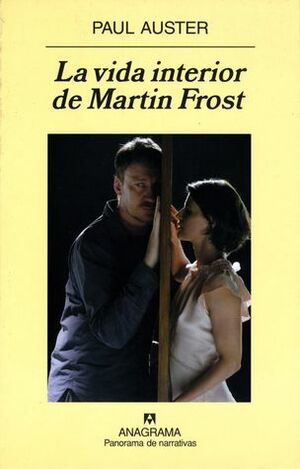La vida interior de Martin Frost by Paul Auster, Benito Gómez Ibáñez