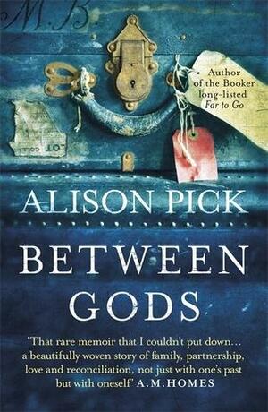 Between Gods by Alison Pick
