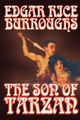 The Son of Tarzan by Edgar Rice Burroughs, Fiction, Literary, Action & Adventure by Edgar Rice Burroughs