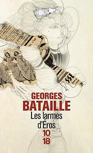 Les larmes d'Éros by Peter Connor, Georges Bataille