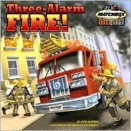 Three-Alarm Fire! by Joe Ewers, Annie Auerbach, Steve Mitchell