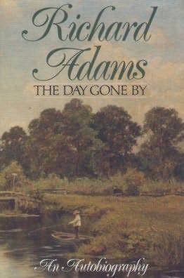 The Day Gone By: An Autobiography by Richard Adams