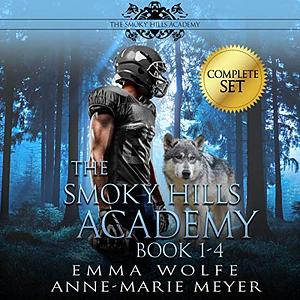 The Smoky Hills Academy by Emma Wolfe, Anne-Marie Meyer