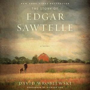 The Story of Edgar Sawtelle by David Wroblewski