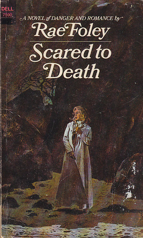 Scared to Death by Rae Foley