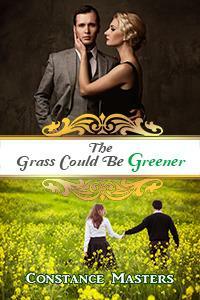 The Grass Could Be Greener by Constance Masters