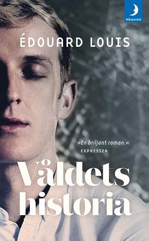 Våldets historia by Édouard Louis, Marianne Tufvesson