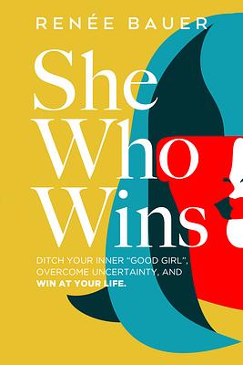 She Who Wins by Renée Bauer